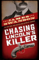 Image for "Chasing Lincoln&#039;s Killer"