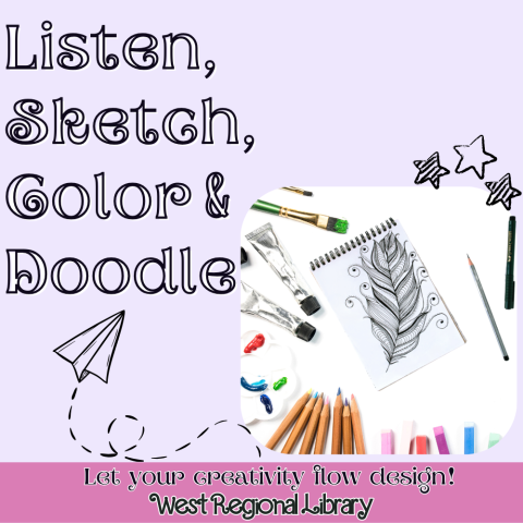 Listen, sketch, color & doodle at West