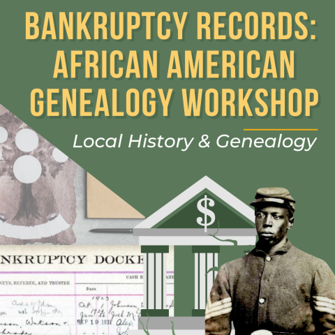 Bankruptcy Records African American Genealogy Workshop