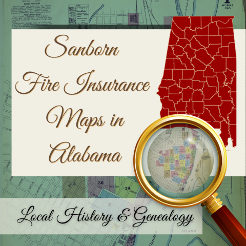 Sanborn Fire Insurance Maps in Alabama