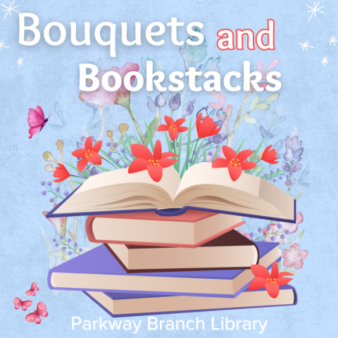 Bouquets and Bookstacks