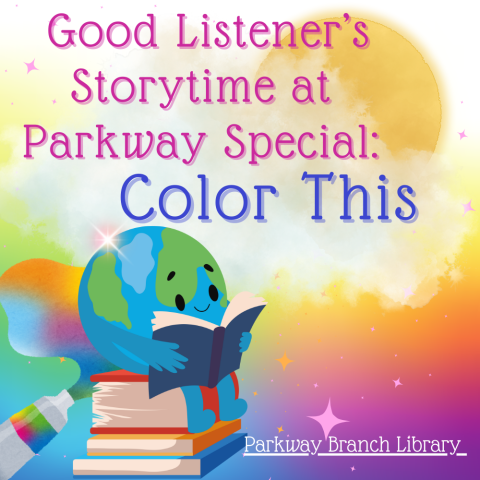 Good Listener’s Storytime at Parkway Color this Storytime
