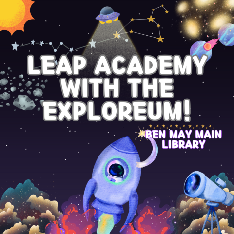 LEAP Academy with The Exploreum!