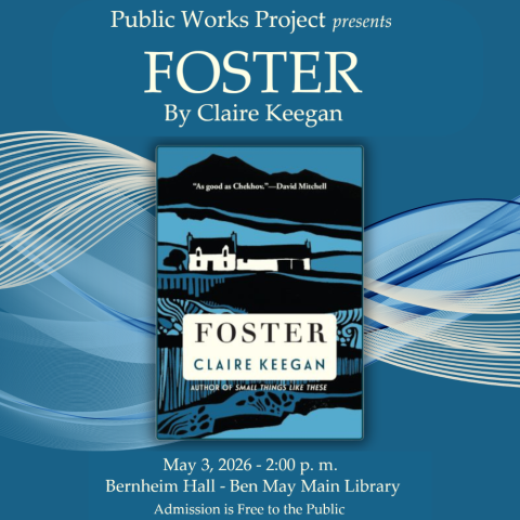 Public Works Project present FOSTER by Claire Keegan