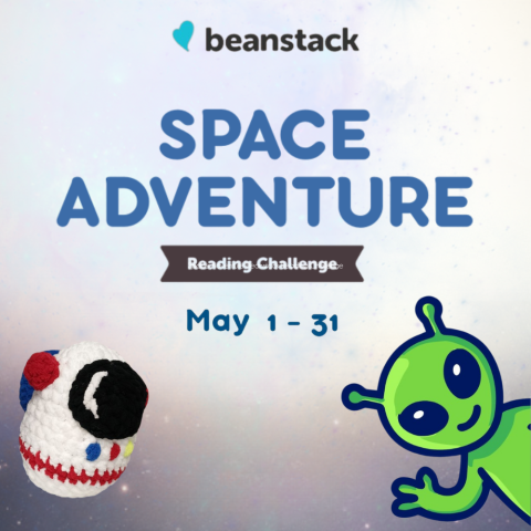 May 1-31 Space Adventure Beanstack Reading Challenge