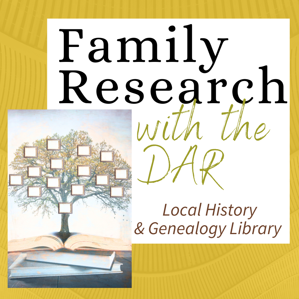 Family Research with the DAR at Local History & Genelogy