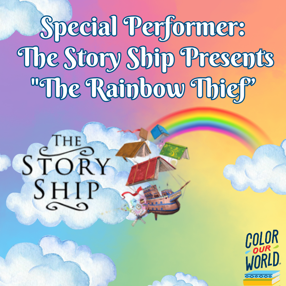 Special Performer_ The Story Ship Presents _The Rainbow Thief”