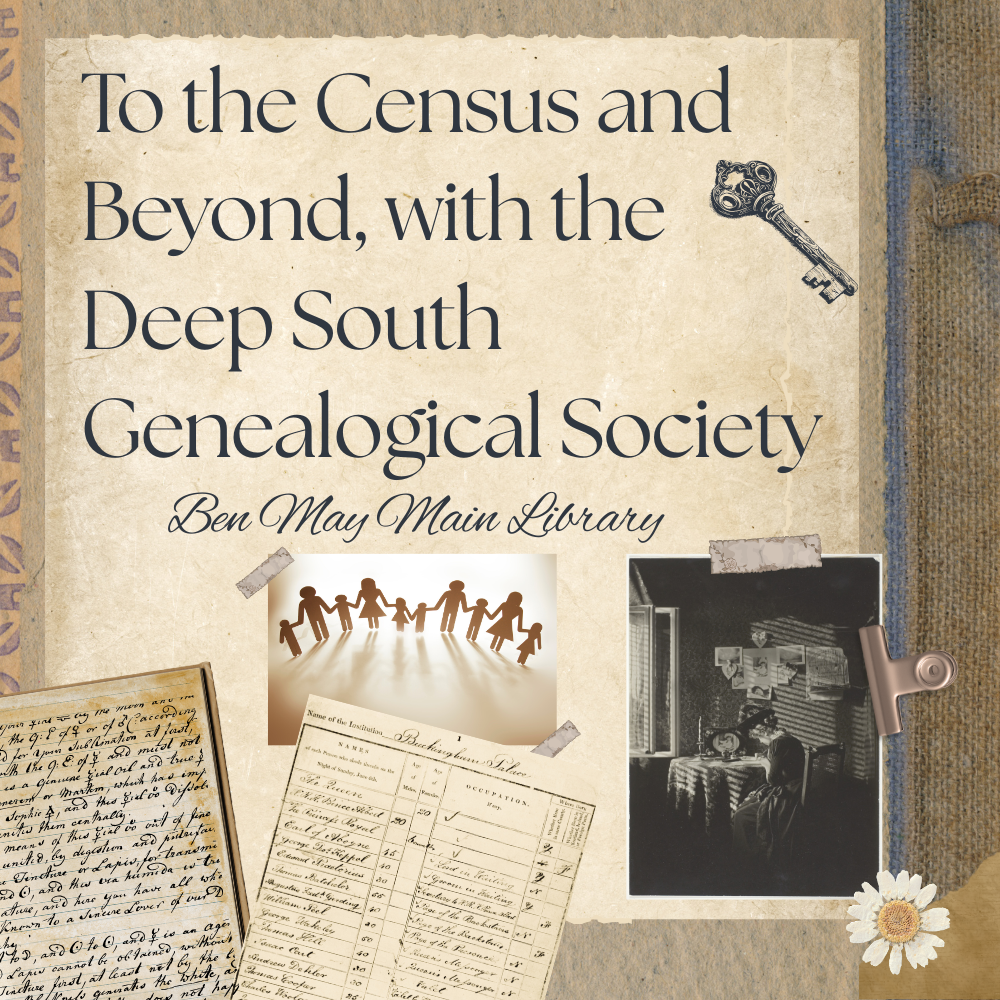 To the Census and Beyond, with the Deep South Genealogical Society